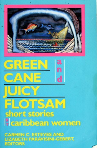 Book cover for Green Cane and Juicy Flotsam