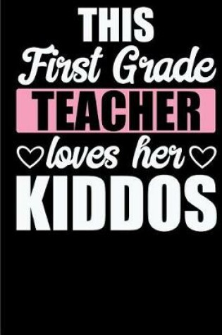 Cover of This First Grade Teacher Loves her Kiddos