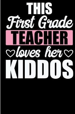 Book cover for This First Grade Teacher Loves her Kiddos