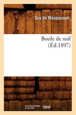 Cover of Boule de Suif (Éd.1897)