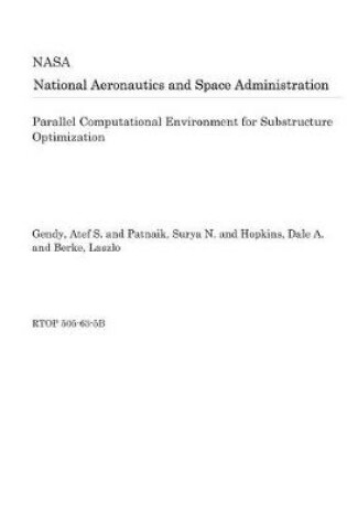 Cover of Parallel Computational Environment for Substructure Optimization