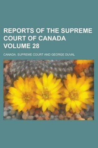 Cover of Reports of the Supreme Court of Canada Volume 28