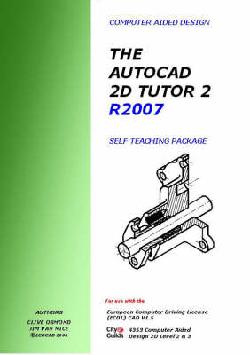 Book cover for The AutoCAD 2D Tutor 2 Release 2007 Self Teaching Package