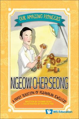 Book cover for Ngeow Cher Seong: A Family Tradition Of Peranakan Jewellery