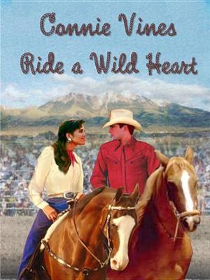 Book cover for Ride a Wild Heart, Book 1, Western Men Are Made for Lovin' Series
