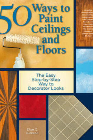 Cover of 50 Ways to Paint Ceilings and Floors