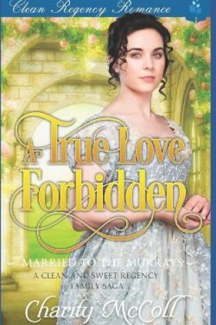 Cover of A True Love Forbidden