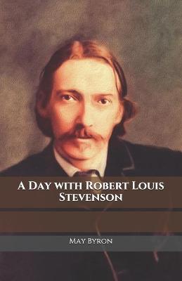 Book cover for A Day with Robert Louis Stevenson