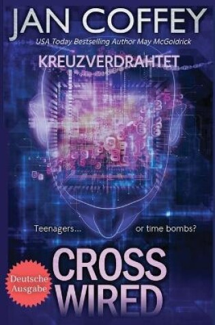 Cover of Cross Wired (Kreuzverdrahtet)