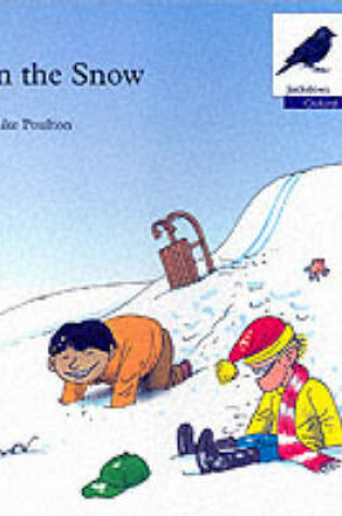 Cover of Oxford Reading Tree: Stage 11: Jackdaws Anthologies: In the Snow