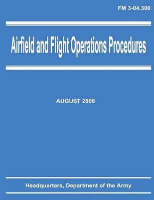 Book cover for Airfield and Flight Operations Procedures (FM 3-04.300)