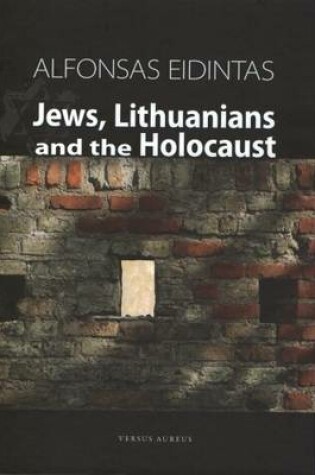 Cover of Jews, Lithuanians and the Holocaust