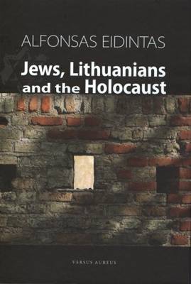 Book cover for Jews, Lithuanians and the Holocaust