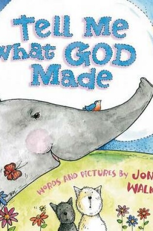 Cover of Tell Me What God Made