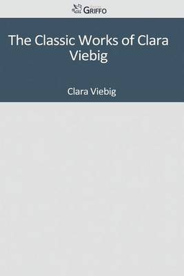 Book cover for The Classic Works of Clara Viebig