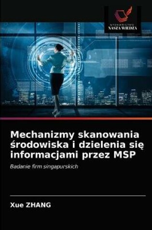 Cover of Mechanizmy skanowania środowiska i dzielenia się informacjami przez MSP