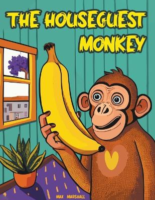 Book cover for The Houseguest Monkey