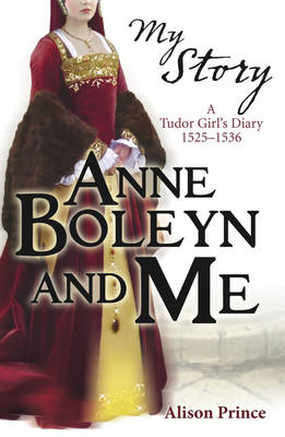 Book cover for My Story: Anne Boleyn and Me