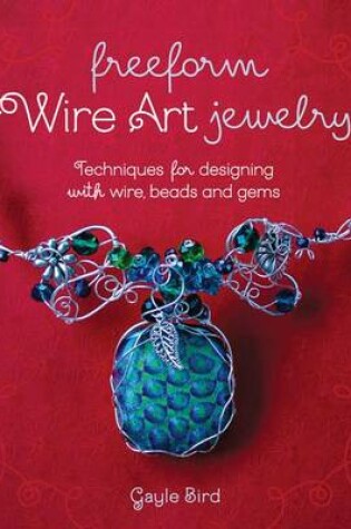 Cover of Freeform Wire Art Jewelry