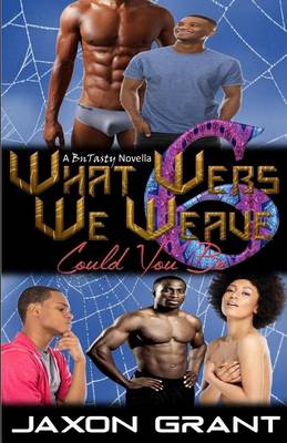 Cover of What Webs We Weave 6