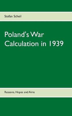 Book cover for Poland's War Calculation in 1939