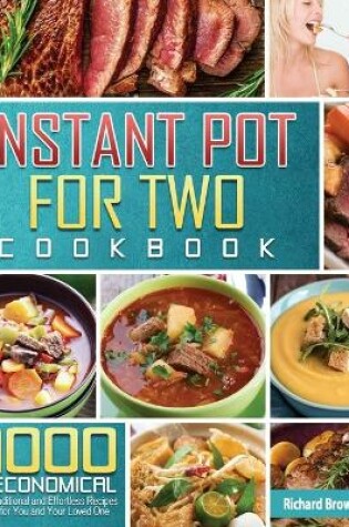 Cover of The Most Comprehensive Instant Pot for Two Cookbook