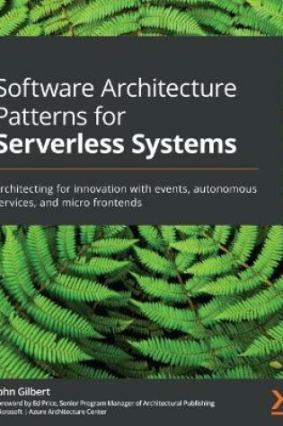 Cover of Software Architecture Patterns for Serverless Systems