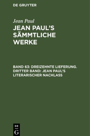 Cover of Jean Paul's Sammtliche Werke, Band 63, Dreizehnte Lieferung. Dritter Band