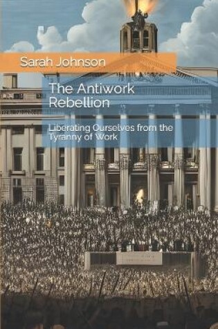 Cover of The Antiwork Rebellion