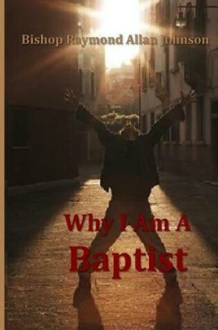Cover of Why I Am a Baptist
