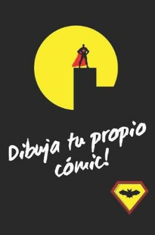 Cover of Dibuja Tu Propio Cómic!