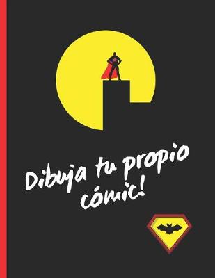 Book cover for Dibuja Tu Propio Cómic!