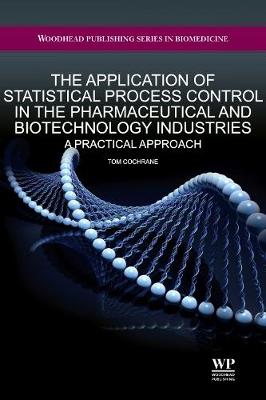 Book cover for The Application of Statistical Process Control in the Pharmaceutical and Biotechnology Industries