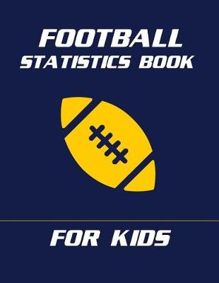 Book cover for Football Statistics Book For Kids