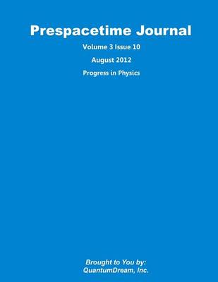 Book cover for Prespacetime Journal Volume 3 Issue 10
