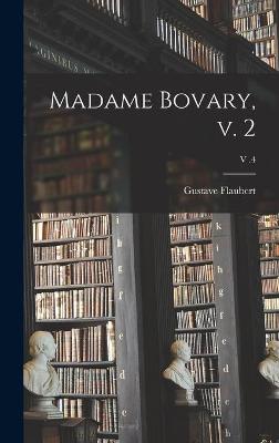 Book cover for Madame Bovary, V. 2; v .4