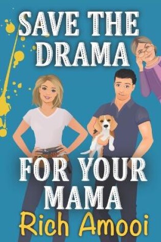 Cover of Save the Drama for Your Mama