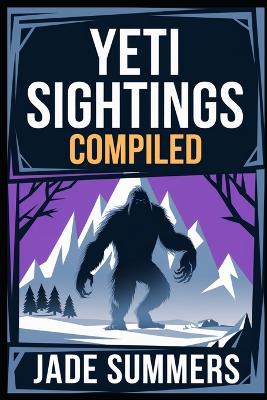 Cover of Yeti Sightings Compiled