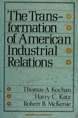 Cover of The Transformation of American Industrial Relations