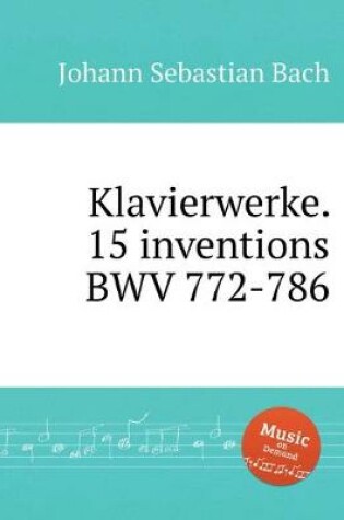 Cover of Klavierwerke. 15 inventions BWV 772-786