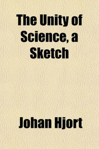 Cover of The Unity of Science, a Sketch