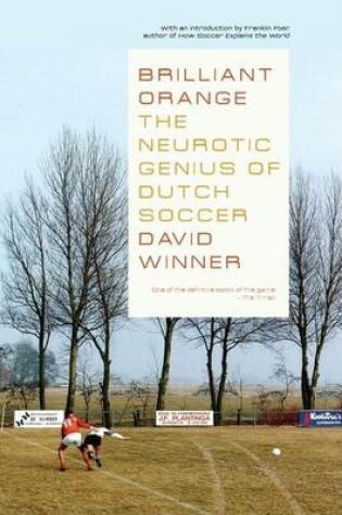 Cover of Brilliant Orangethe Neurotic Genius of Dutch Soccer