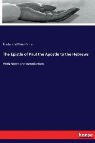 Cover of The Epistle of Paul the Apostle to the Hebrews