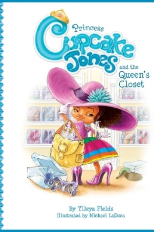 Cover of Princess Cupcake Jones and the Queen's Closet