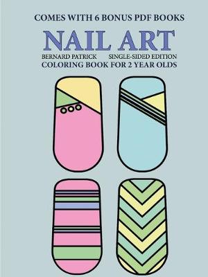 Book cover for Coloring Book for 2 Year Olds (Nail Art)