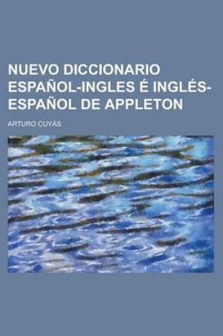 Cover of Nuevo Diccionario Espanol-Ingles E Ingles-Espanol de Appleton