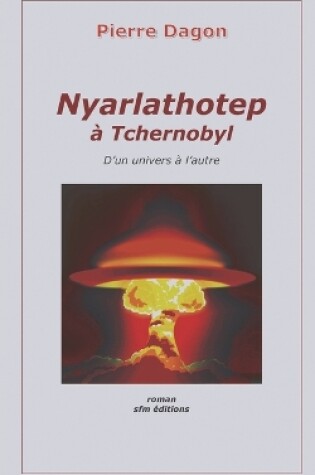 Cover of Nyarlathotep à Tchernobyl