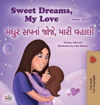 Cover of Sweet Dreams, My Love (English Gujarati Bilingual Book for Kids)