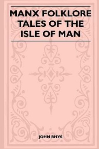 Cover of Manx Folklore - Tales Of The Isle Of Man (Folklore History Series)