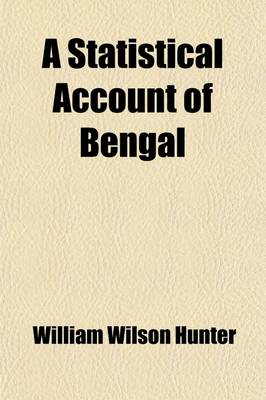 Book cover for A Statistical Account of Bengal (Volume 14); Districts of Bhagalpur and the Santal Parganas